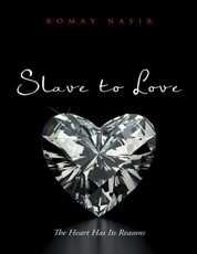 Slave to Love: The Heart Has Its Reasons
