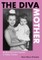 The Diva Mother