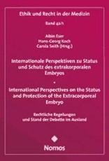 Internationale Perspektiven zu Status und Schutz des extrakorporalen Embryos - International Perspectives on the Status and Protection of the Extracorporeal Embryo