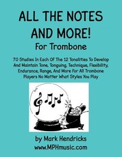 All The Notes And More for Trombone