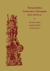 Tezių kultūra Lietuvoje ir Europoje XVI–XVIII amžiuje: tradicijos, asmenybės, paveldas. Theses culture in Lithuania and Europe in the 16th–18th centuries: traditions, personalities, heritage
