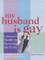 My Husband Is Gay