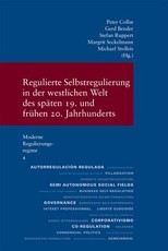 Regulierte Selbstregulierung in Der Westlichen Welt Des Spaten 19. Und Fruhen 20. Jahrhunderts