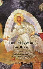 The Tyranny of the Banal