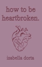 how to be heartbroken