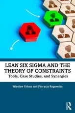 Lean Six Sigma and the Theory of Constraints