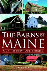 The Barns of Maine: Our History, Our Stories