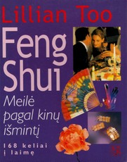 Feng Shui. Meilė pagal kinų išmintį