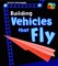 Building Vehicles That Fly