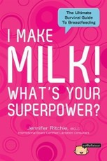 I Make Milk, What's Your Superpower?