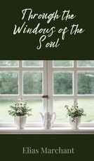 Through the Windows of the Soul
