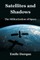 Satellites and Shadows