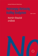 Norvegų-lietuvių kalbų žodynas. Norsk-litauisk ordbok Norvegų-lietuvių kalbų žodynas. Norsk-litauisk ordbok