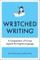 Wretched Writing