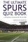 Ultimate Spurs Quiz Book
