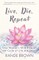 Live, Die, Repeat