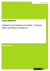 Organic Food Industry in China - Current State and Future Prospects -
