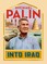 Palin, M: Into Iraq