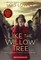 Like the Willow Tree