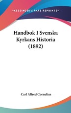Handbok I Svenska Kyrkans Historia (1892)