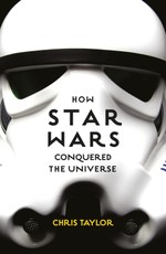 How Star Wars Conquered the Universe
