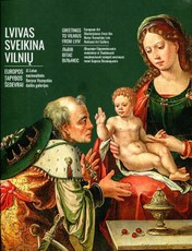 Lvivas sveikina Vilnių. Europos tapybos šedevrai iš Lvivo nacionalinės Boryso Voznyckio dailės galerijos