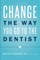 Change the Way You Go to the Dentist