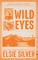 Wild Eyes (Rose Hill, #2)