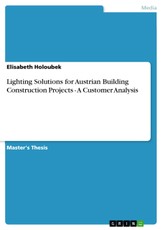 Lighting Solutions for Austrian Building Construction Projects - A Customer Analysis