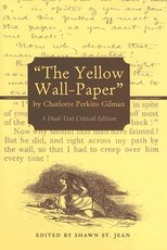 The Yellow Wall-Paper by Charlotte Perkins Gilman