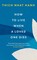 Hanh, T: How To Live When A Loved One Dies