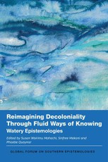 Reimagining Decoloniality Through Fluid Ways of Knowing