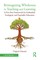 Reimagining Wholeness in Teaching and Learning