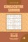 Consecutive Sudoku - 200 Easy Puzzles 8x8 (Volume 16)