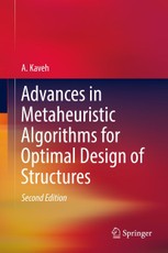Advances in Metaheuristic Algorithms for Optimal Design of Structures