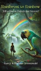 Rainforest to Rainbow