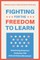 Fighting for the Freedom to Learn