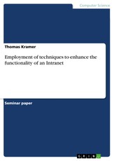 Employment of techniques to enhance the functionality of an Intranet