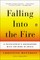 Falling Into the Fire