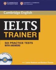 IELTS Trainer. Practice Tests with answers and Audio-CDs
