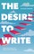 The Desire to Write