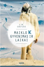 Maiklo K gyvenimas ir laikai Maiklo K gyvenimas ir laikai