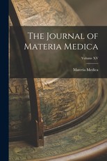 The Journal of Materia Medica; Volume XV