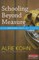 Schooling Beyond Measure and Other Unorthodox Essays about Education