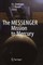The MESSENGER Mission to Mercury