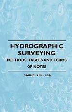 Hydrographic Surveying - Methods, Tables and Forms of Notes