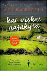 KAI VISKAS PASAKYTA: nepaprastai stiprus pasakojimas apie vieno žmogaus gyvenimą, sugriebia jūsų širdį pačiais pirmais žodžiais ir nepaleidžia iki pat sukrečiančios pabaigos
