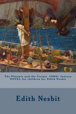 The Phoenix and the Carpet (1904) fantasy NOVEL for children by