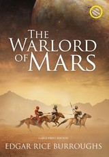 The Warlord of Mars (Annotated, Large Print)