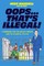 Oops...That's Illegal!
